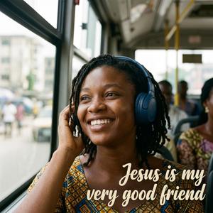 Jesus is my very good friend (Radio Edit)
