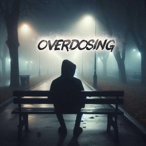 OverDosing (feat. Fame Digit)