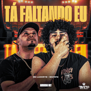 Tá Faltando Eu (Arrocha Rkt)