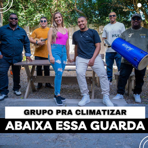 Abaixa Essa Guarda
