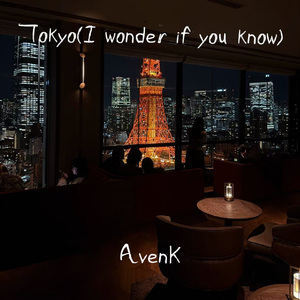Tokyo(I wonder if you know)