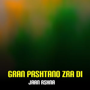 Gran Pashtano Zra Di