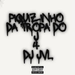 PIQUIZINHO DA TROPA DO J 4