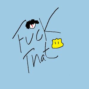 **** that (feat. brokitz)