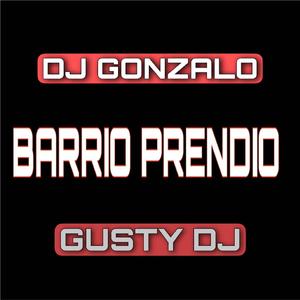 Barrio Prendio (feat. Gusty DJ)