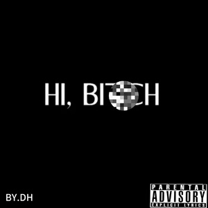 HI B！TCH PROD.ANGER BEATZ