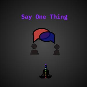 Say One Thing
