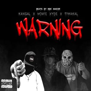 Warning (feat. Homiexyde & Tiwakal)
