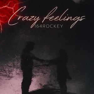 Crazy Feelings