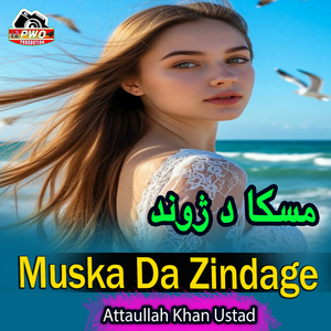 Muska Da Zindage