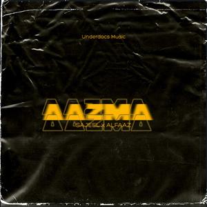 Aazma (feat. The Underdoc Alfaz)
