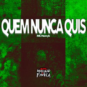 Quem Nunca Quis