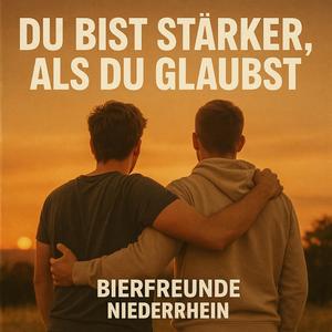 Du bist stärker, als du glaubst.
