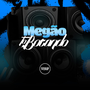 Megão To Botando