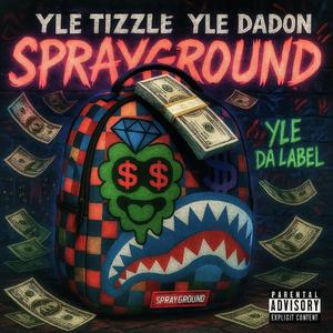 Sprayground (feat. YLE Dadon)