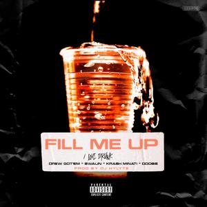 Fill Me Up ( Love Drunk )