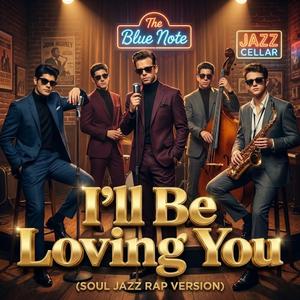 I'll Be Loving You (90's SOUL JAZZ RAP)