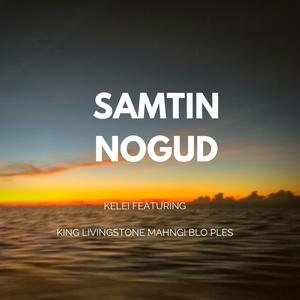 Samtin Nogud (feat. King Livingstone Mahngi Blo Ples)