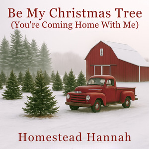 Be My Christmas Tree (You're Coming Home WIth Me)