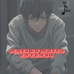 Mais eu muito intenso