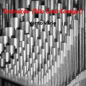 Destruição (Não Conte Comigo!)