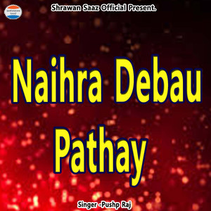 Naihra Debau Pathay