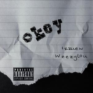Okey (feat. WEEZYLOU)