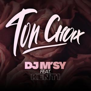 Ton choix (feat. Kent1)
