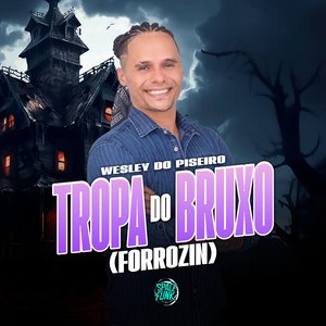 Tropa do Bruxo [Forrózin] (Forrózin)
