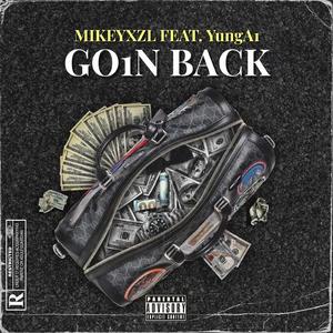 Goin Back (feat. YungA1)