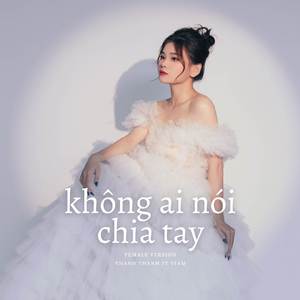 Không Ai Nói Chia Tay (Female Version)