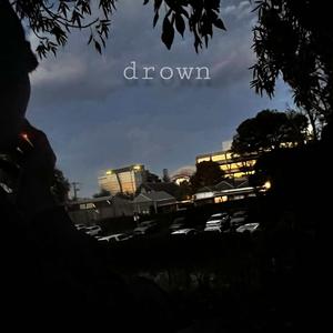 Drown (feat. Crispybeans)