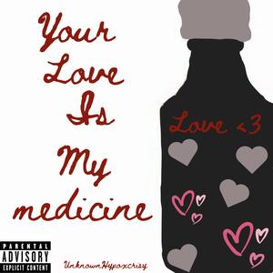 Your Love Is My Medicine