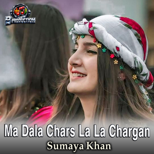 Ma Dala Chars La La Chargan