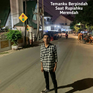 Temanku Berpindah Saat Rupiahku Merendah