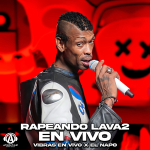 Rapeando Lava 2 (En Vivo)