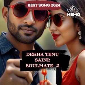 Dekha Tenu Sajni Soulmate 2 (Hnidi Album)