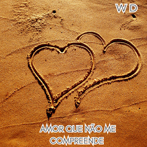 Amor Que Não Me Compreende