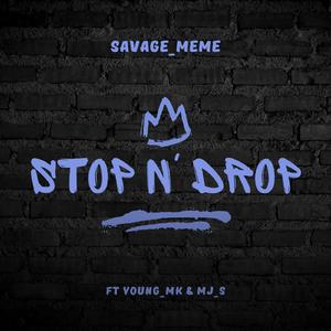 STOP N' DROP (feat. Young_MK & MJ_s)