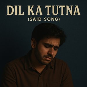 Dil Ka Tutna