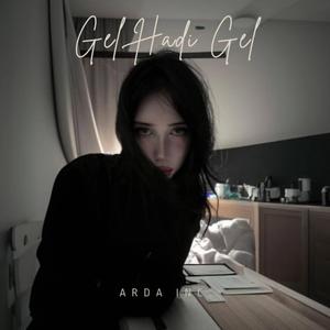 Gel Hadi Gel - Hızlandırılmış