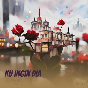 Ku Ingin Dia