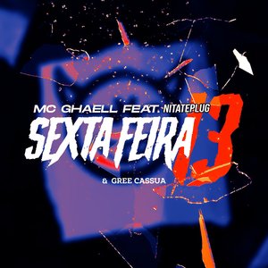 Sexta Feira 13 (feat. NITATHEPLUG & Gree Cassua)