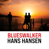 Hans Hansen - Blueswalker (Instrumental)