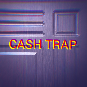 Cash Trap