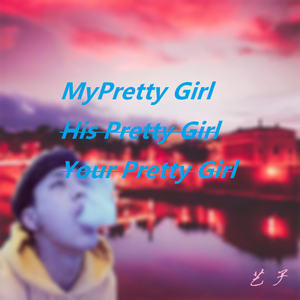 My Pretty Girl