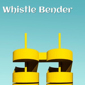 Whistle Bender