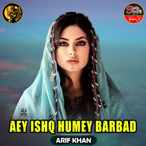 Aey Ishq Humey Barbad (1)