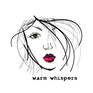 Warm Whispers