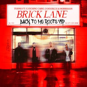 Brick Lane (BACK TO MY ROOTS VIP)
